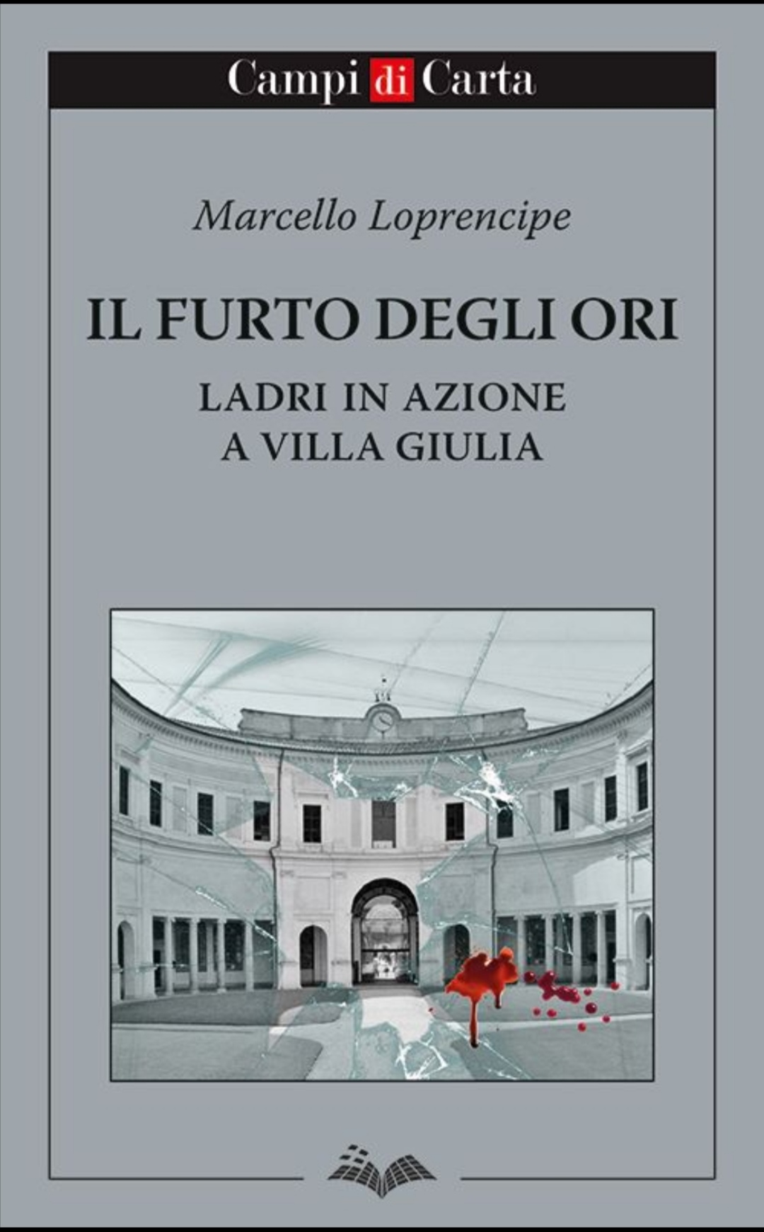IL FURTO DEGLI ORI. LADRI IN AZIONE A VILLA GIULIA